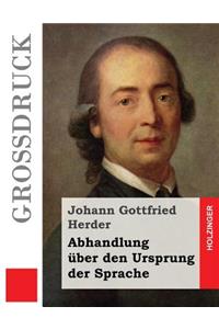 Abhandlung über den Ursprung der Sprache (Großdruck)