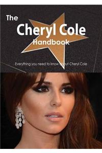 The Cheryl Cole Handbook - Everything You Need to Know about Cheryl Cole