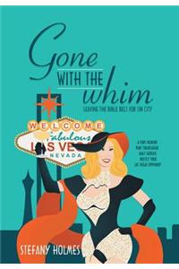 Gone with the Whim