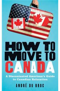 How to Move to Canada