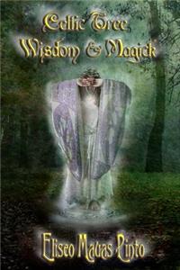 Celtic Tree Wisdom and Magick