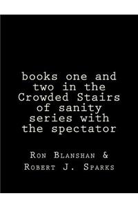 books one and two in the Crowded Stairs of sanity series with the spectator