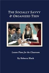 The Socially Savvy & Organized Teen