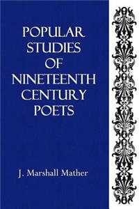 Popular Studies of Nineteenth Century Poets