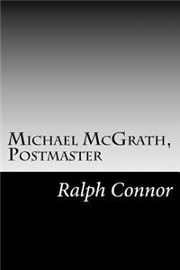 Michael McGrath, Postmaster