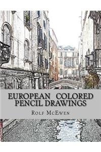 European Colored Pencil Drawings