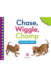 Chase, Wiggle, Chomp