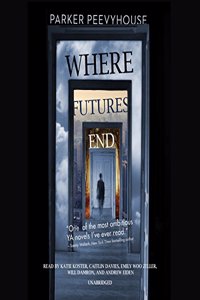 Where Futures End Lib/E