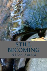 Still Becoming