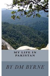 My life In Pakistan