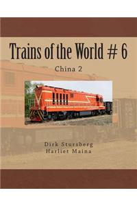 Trains of the World # 6: China 2