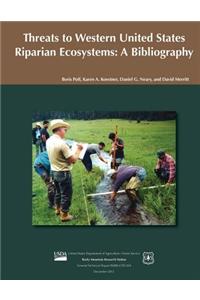 Threats to Western United States Riparian Ecosystems