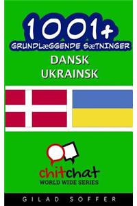 1001+ Grundlaeggende Saetninger Dansk - Ukrainsk
