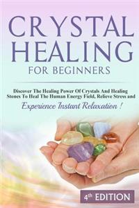 Crystal Healing For Beginners