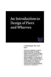 An Introduction to Design of Piers and Wharves