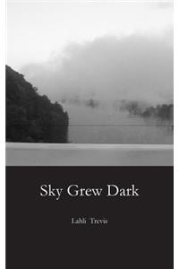 Sky Grew Dark