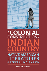 Colonial Construction of Indian Country