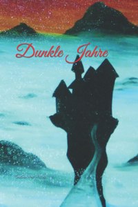 Dunkle Jahre