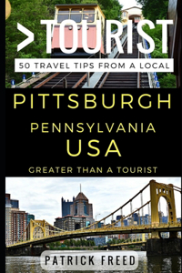 Greater Than a Tourist - Pittsburgh Pennsylvania USA
