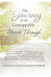 The Journey to an Unstoppable Break Through