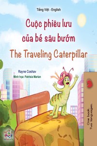 The Traveling Caterpillar (Vietnamese English Bilingual Book for Kids)