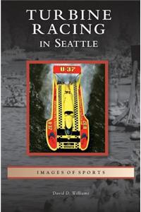 Turbine Racing in Seattle