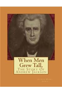 When Men Grew Tall,