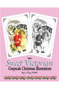 Sweet Victorian: Grayscale Christmas Illustrations