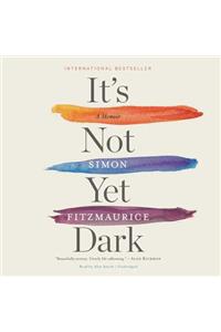 It's Not Yet Dark Lib/E