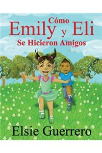 Como Emily y Eli Se Hicieron Amigo