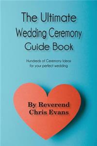 Ultimate Wedding Ceremony Guide Book