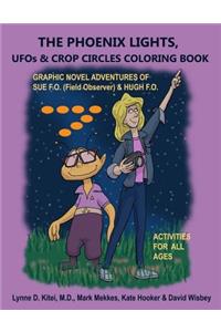 THE PHOENIX LIGHTS, UFOs & CROP CIRCLES COLORING BOOK