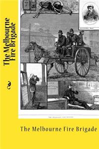 The Melbourne Fire Brigade