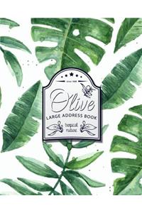 Olive Large Address Book: Tropical: Making Address Easy to Organize - Extra Large Size for Seniors (8-*10-) - 120 Pages