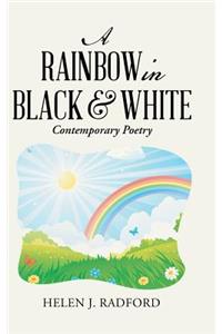 Rainbow in Black & White