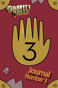 Gravity Falls: Journal 3: Limited edition! Replica of Journal 3 for you to fill-in!: Volume 3