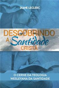 Descobrindo a Santidade Cristã