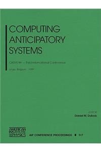 Computing Anticipatory Systems