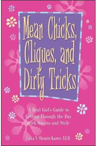 Mean Chicks, Cliques, and Dirty Tricks