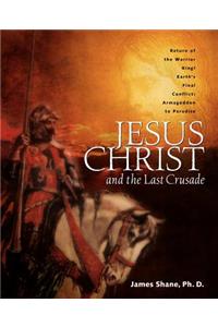 Jesus Christ and the Last Crusade