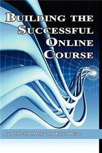 Building the Successful Online Course (Hc)