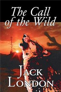 Call of the Wild by Jack London, Fiction, Classics, Action & Adventure