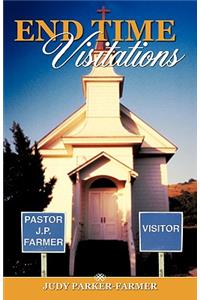 End Time Visitations
