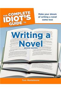 The Complete Idiot's Guide to Writing a Novel, 2nd Edition