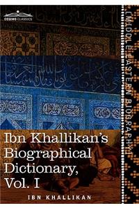 Ibn Khallikan's Biographical Dictionary, Vol. I (in 4 Volumes)