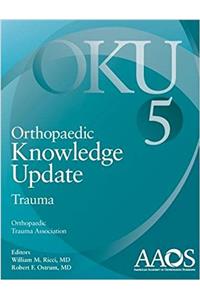 Orthopaedic Knowledge Update: Trauma 5