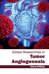 Global Researches in Tumor Angiogenesis