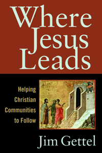 Where Jesus Leads