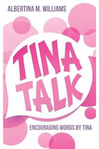 Tina Talk