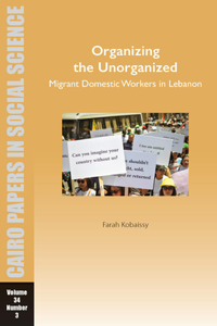 Organizing the Unorganized: Migrant Domestic Workers in Lebanon